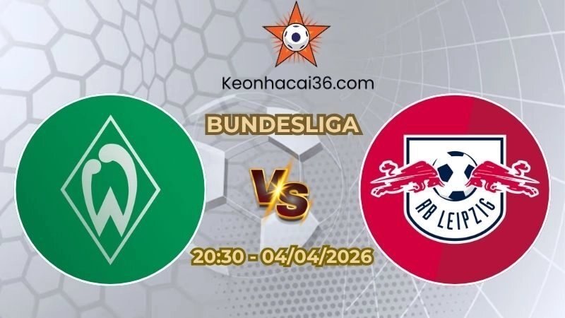Soi kèo nhà cái Werder Bremen vs RB Leipzig 20h30 Ngày 04/04/2026