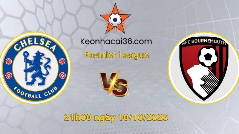 Soi kèo Chelsea vs Bournemouth, 21h00 ngày 10/10: Nhuộm xanh thủ đô